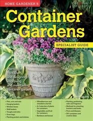 Home Gardener's Container Gardens: Planting in containers and designing, improving and maintaining container gardens kaina ir informacija | Knygos apie sodininkystę | pigu.lt