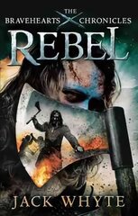 Rebel: The Bravehearts Chronicles цена и информация | Фантастика, фэнтези | pigu.lt