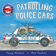 Amazing Machines: Patrolling Police Cars цена и информация | Книги для малышей | pigu.lt