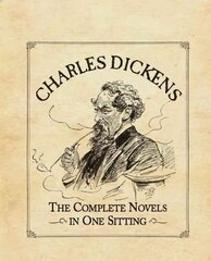 Charles Dickens: The Complete Novels in One Sitting kaina ir informacija | Fantastinės, mistinės knygos | pigu.lt