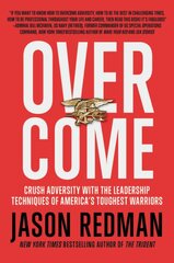 Overcome: Crush Adversity with the Leadership Techniques of America's Toughest Warriors kaina ir informacija | Saviugdos knygos | pigu.lt