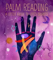 Palm Reading: A Little Guide to Life's Secrets цена и информация | Самоучители | pigu.lt