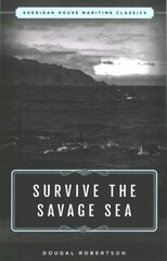 Survive the Savage Sea: Sheridan House Maritime Classics kaina ir informacija | Knygos apie sveiką gyvenseną ir mitybą | pigu.lt