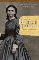 Blue Tattoo: The Life of Olive Oatman kaina ir informacija | Biografijos, autobiografijos, memuarai | pigu.lt