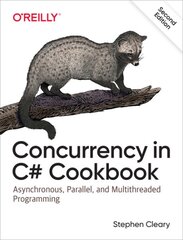 Concurrency in C# Cookbook: Asynchronous, Parallel, and Multithreaded Programming 2nd edition цена и информация | Книги по экономике | pigu.lt