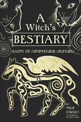 Witch's Bestiary: Visions of Supernatural Creatures kaina ir informacija | Saviugdos knygos | pigu.lt