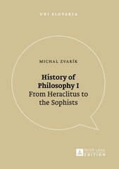History of Philosophy I: From Heraclitus to the Sophists New edition, No. 1 цена и информация | Исторические книги | pigu.lt