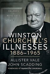 Winston Churchill's Illnesses, 1886-1965 цена и информация | Исторические книги | pigu.lt