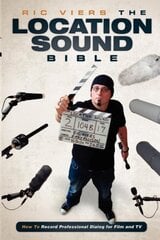 Location Sound Bible: How to Record Professional Dialog for Film and TV цена и информация | Книги об искусстве | pigu.lt