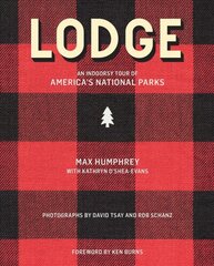 Lodge: Cool Places in the Western National Parks цена и информация | Книги об архитектуре | pigu.lt