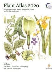 Plant Atlas 2020: Mapping Changes in the Distribution of the British and Irish Flora цена и информация | Книги о питании и здоровом образе жизни | pigu.lt