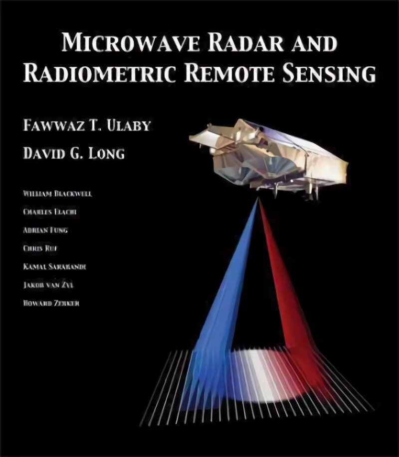 Microwave Radar and Radiometric Remote Sensing Unabridged edition kaina ir informacija | Socialinių mokslų knygos | pigu.lt