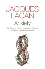 Anxiety: The Seminar of Jacques Lacan, Book X Book X, Book X kaina ir informacija | Socialinių mokslų knygos | pigu.lt