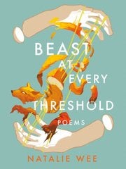 Beast At Every Threshold: Poems kaina ir informacija | Poezija | pigu.lt