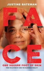 Face: One Square Foot of Skin kaina ir informacija | Socialinių mokslų knygos | pigu.lt