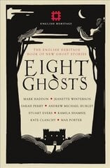 Eight Ghosts: The English Heritage Book of New Ghost Stories цена и информация | Фантастика, фэнтези | pigu.lt