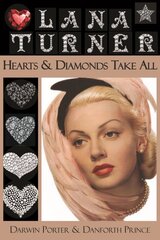 Lana Turner: Hearts & Diamonds Take All цена и информация | Биографии, автобиогафии, мемуары | pigu.lt