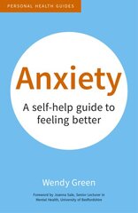 Anxiety: A Self-Help Guide to Feeling Better цена и информация | Самоучители | pigu.lt