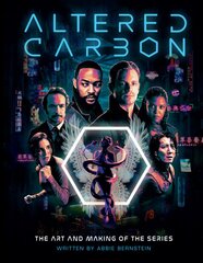 Altered Carbon: The Art and Making of the Series kaina ir informacija | Knygos apie meną | pigu.lt