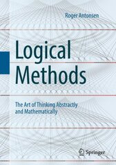 Logical Methods: The Art of Thinking Abstractly and Mathematically 1st ed. 2021 kaina ir informacija | Ekonomikos knygos | pigu.lt