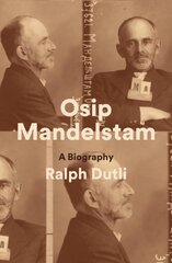 Osip Mandelstam: A Biography kaina ir informacija | Istorinės knygos | pigu.lt