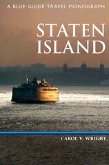 Staten Island: A Blue Guide Travel Monograph kaina ir informacija | Kelionių vadovai, aprašymai | pigu.lt