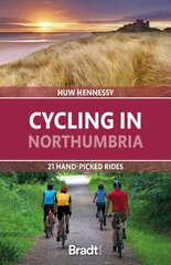 Cycling in Northumbria: 21 hand-picked rides kaina ir informacija | Kelionių vadovai, aprašymai | pigu.lt