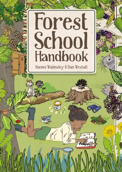 Forest School Handbook цена и информация | Knygos mažiesiems | pigu.lt