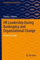 HR Leadership During Bankruptcy and Organizational Change: A Practical Guide 1st ed. 2022 цена и информация | Книги по экономике | pigu.lt