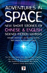 Adventures in Space (Short stories by Chinese and English Science Fiction writers) New edition цена и информация | Фантастика, фэнтези | pigu.lt