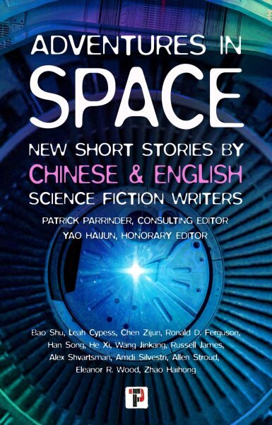 Adventures in Space (Short stories by Chinese and English Science Fiction writers) New edition цена и информация | Fantastinės, mistinės knygos | pigu.lt