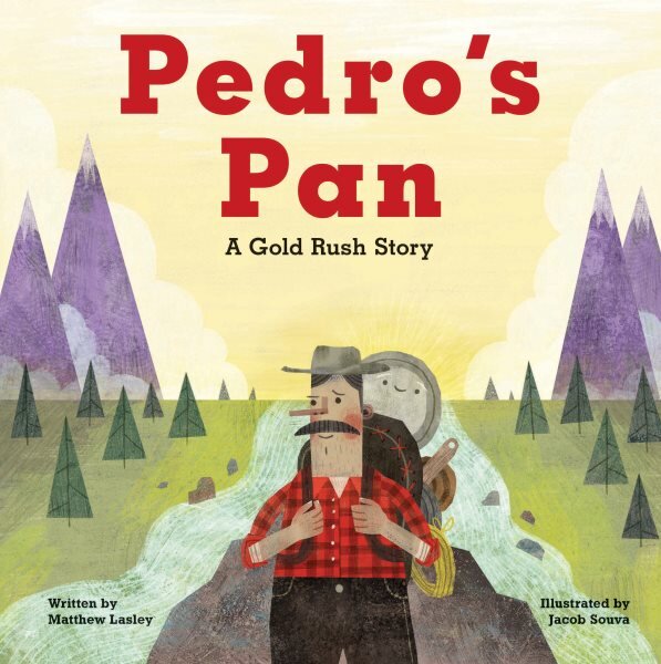 Pedro's Pan: A Gold Rush Story kaina ir informacija | Knygos paaugliams ir jaunimui | pigu.lt