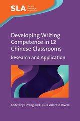 Developing Writing Competence in L2 Chinese Classrooms: Research and Application kaina ir informacija | Užsienio kalbos mokomoji medžiaga | pigu.lt