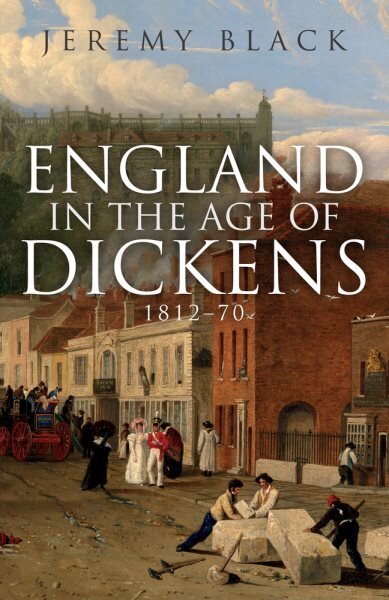 England in the Age of Dickens: 1812-70 kaina ir informacija | Istorinės knygos | pigu.lt
