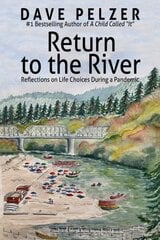 Return to the River: Reflections on Life Choices During a Pandemic kaina ir informacija | Biografijos, autobiografijos, memuarai | pigu.lt