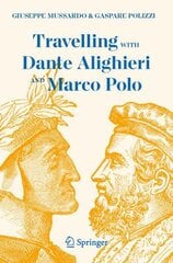 Sky and Earth: Travelling with Dante Alighieri and Marco Polo 1st ed. 2023 kaina ir informacija | Istorinės knygos | pigu.lt