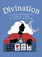 Divination: A Little Introduction to Tarot, Runes, Tea Leaves, and More цена и информация | Самоучители | pigu.lt