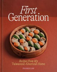First Generation: Recipes from My Taiwanese-American Home [A Cookbook] kaina ir informacija | Receptų knygos | pigu.lt