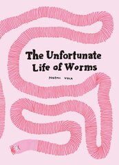 Unfortunate Life Of Worms kaina ir informacija | Knygos apie meną | pigu.lt