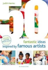 50 Fantastic Ideas Inspired by Famous Artists kaina ir informacija | Knygos paaugliams ir jaunimui | pigu.lt