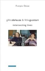 Gilles Deleuze and Felix Guattari: Intersecting Lives kaina ir informacija | Istorinės knygos | pigu.lt