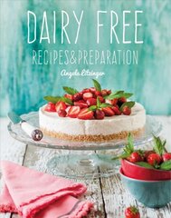 Dairy Free: Recipes & Preparation New edition kaina ir informacija | Receptų knygos | pigu.lt