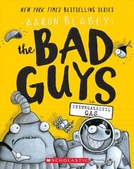Bad Guys in Intergalactic Gas (the Bad Guys #5): Volume 5 цена и информация | Книги для подростков и молодежи | pigu.lt