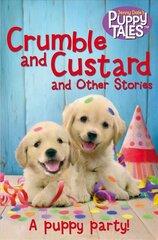 Crumble and Custard and Other Puppy Tales Main Market Ed. цена и информация | Книги для подростков  | pigu.lt