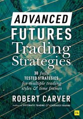 Advanced Futures Trading Strategies цена и информация | Книги по экономике | pigu.lt