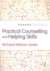 Practical Counselling and Helping Skills: Text and Activities for the Lifeskills Counselling Model 6th Revised edition цена и информация | Книги по социальным наукам | pigu.lt