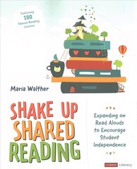 Shake Up Shared Reading: Expanding on Read Alouds to Encourage Student Independence kaina ir informacija | Užsienio kalbos mokomoji medžiaga | pigu.lt