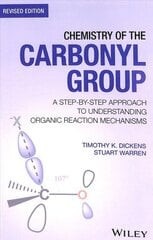 Chemistry of the Carbonyl Group: A Step-by-Step Approach to Understanding Organic Reaction Mechanisms Revised Edition цена и информация | Книги по экономике | pigu.lt