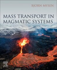 Mass Transport in Magmatic Systems kaina ir informacija | Ekonomikos knygos | pigu.lt