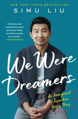 We Were Dreamers: An Immigrant Superhero Origin Story kaina ir informacija | Biografijos, autobiografijos, memuarai | pigu.lt